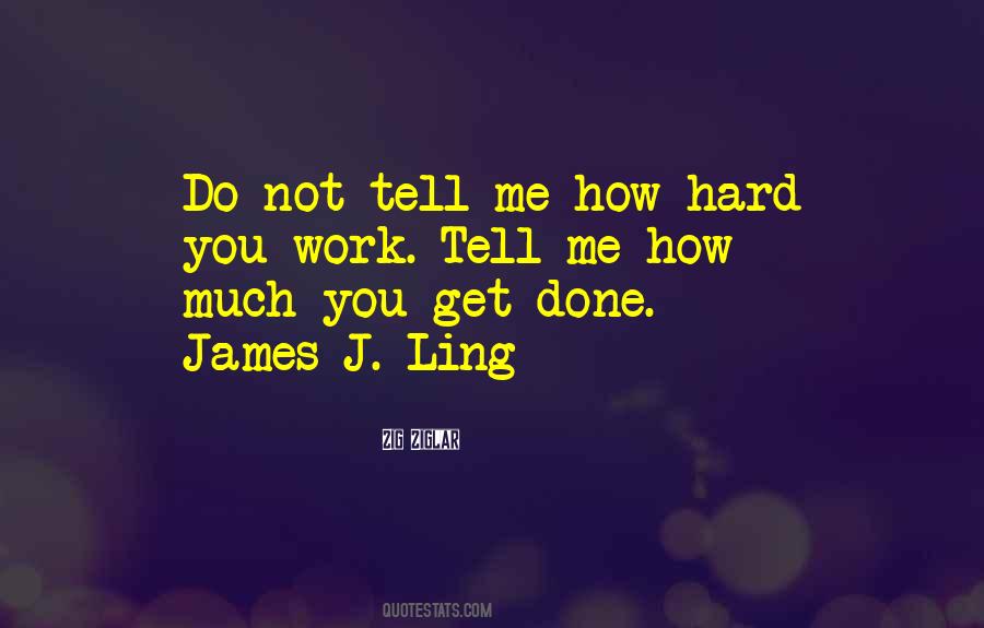 How Hard You Work Quotes #376160