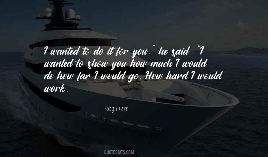 How Hard You Work Quotes #428835