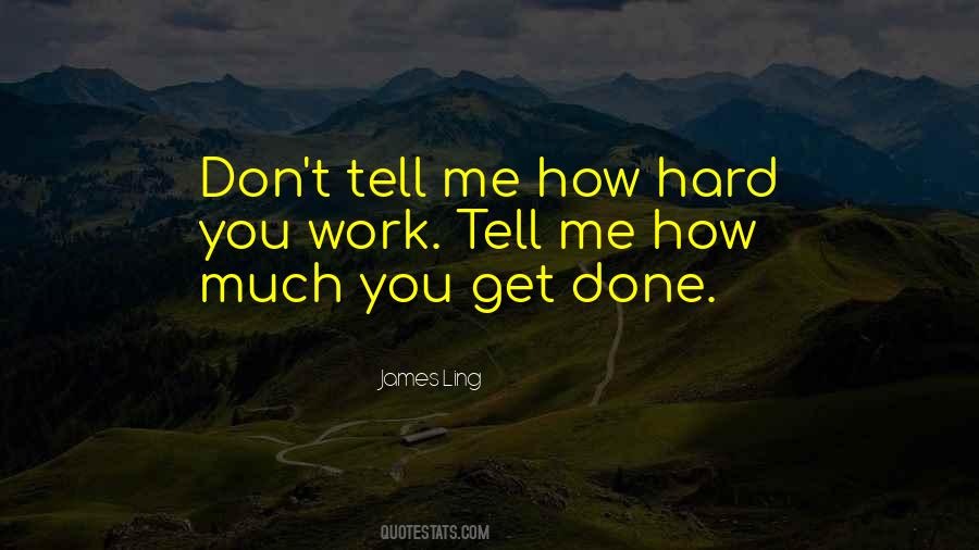 How Hard You Work Quotes #77446