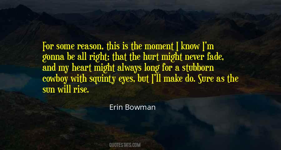 Heart Is Always Right Quotes #1280248