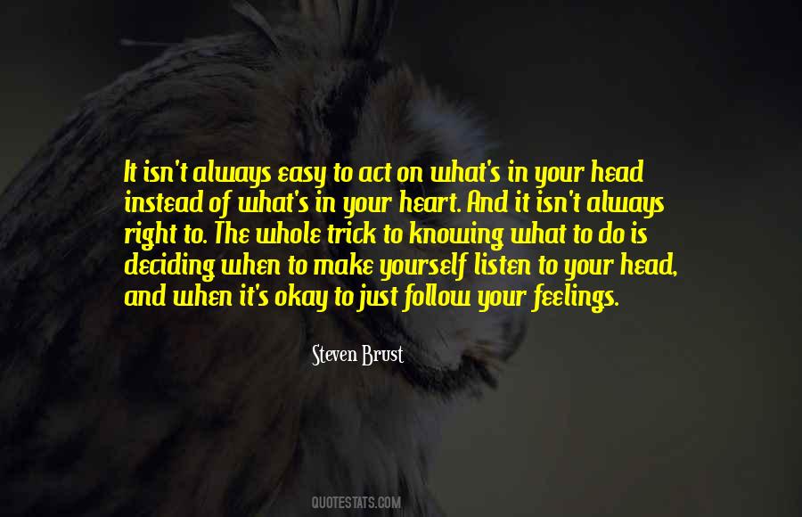 Heart Is Always Right Quotes #1462888