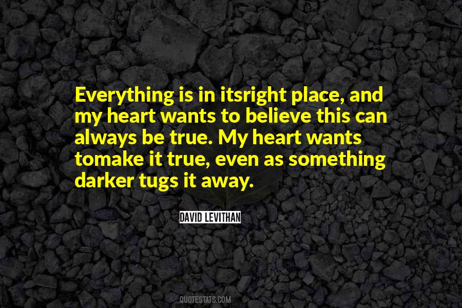 Heart Is Always Right Quotes #1711042