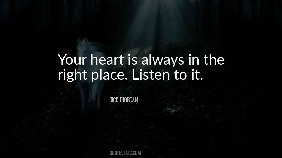 Heart Is Always Right Quotes #1725767