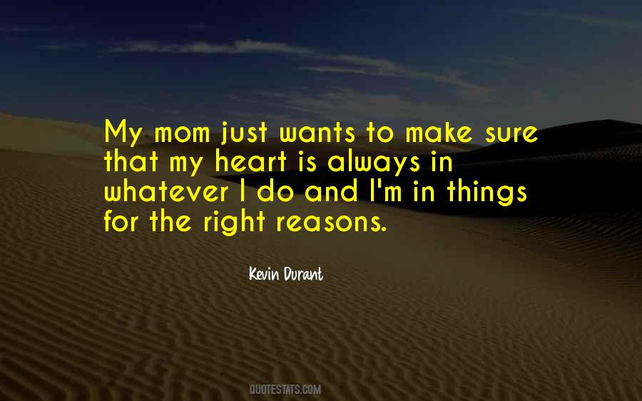 Heart Is Always Right Quotes #631890