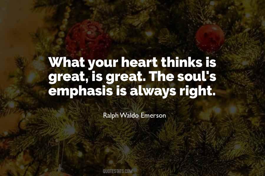 Heart Is Always Right Quotes #732763