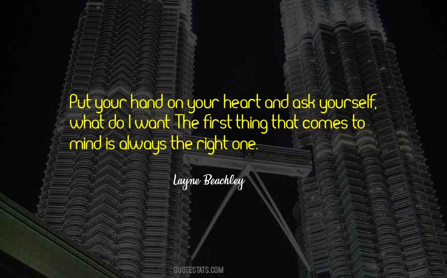 Heart Is Always Right Quotes #929496