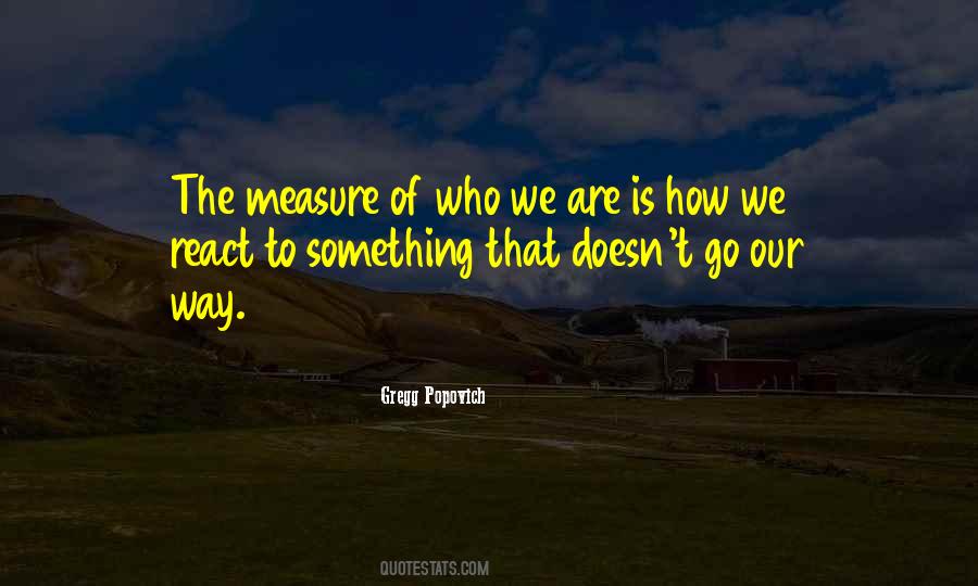 The Measure Of Quotes #1117942