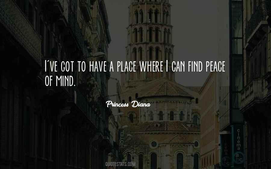 Place Where I Can Find Peace Quotes #1556699