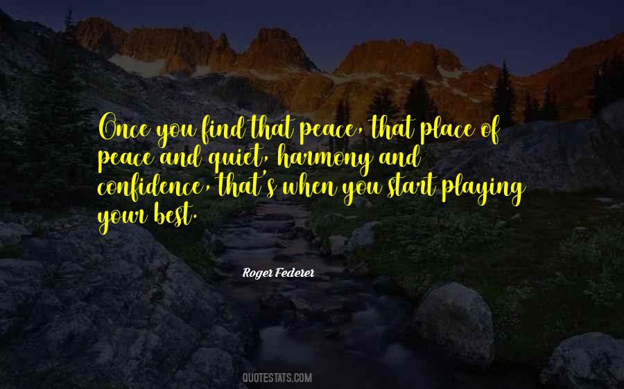 Place Where I Can Find Peace Quotes #830438