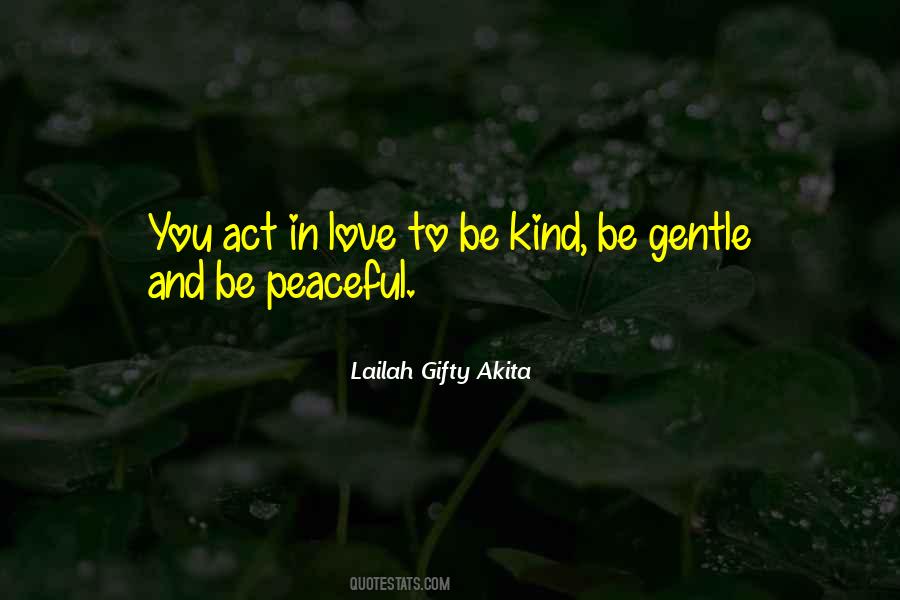 Be Kind And Gentle Quotes #1683301