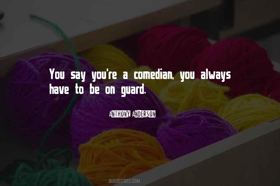 Always Be On Guard Quotes #1344959