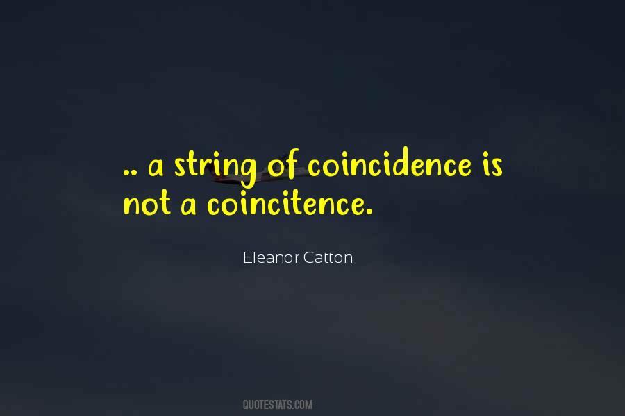 Quotes About Not Coincidence #1187633