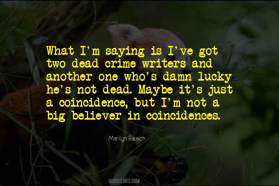 Quotes About Not Coincidence #1206329