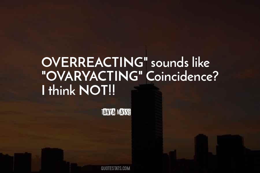 Quotes About Not Coincidence #24524