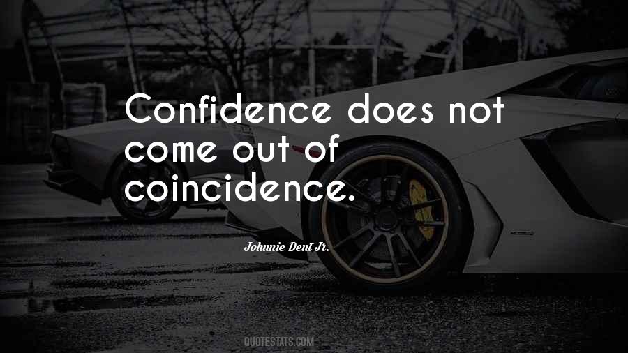Quotes About Not Coincidence #271430