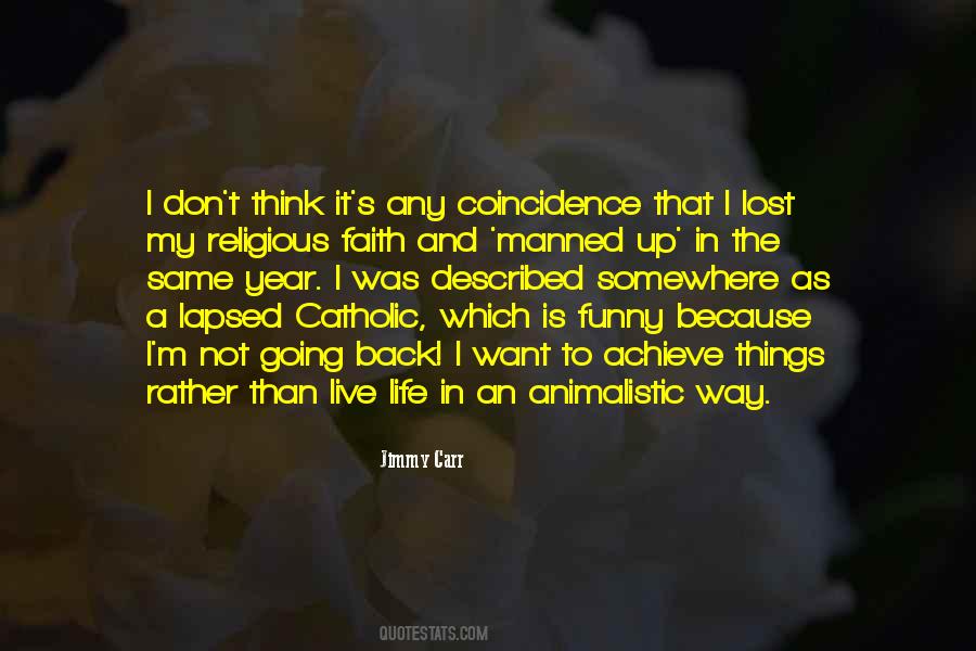 Quotes About Not Coincidence #571463
