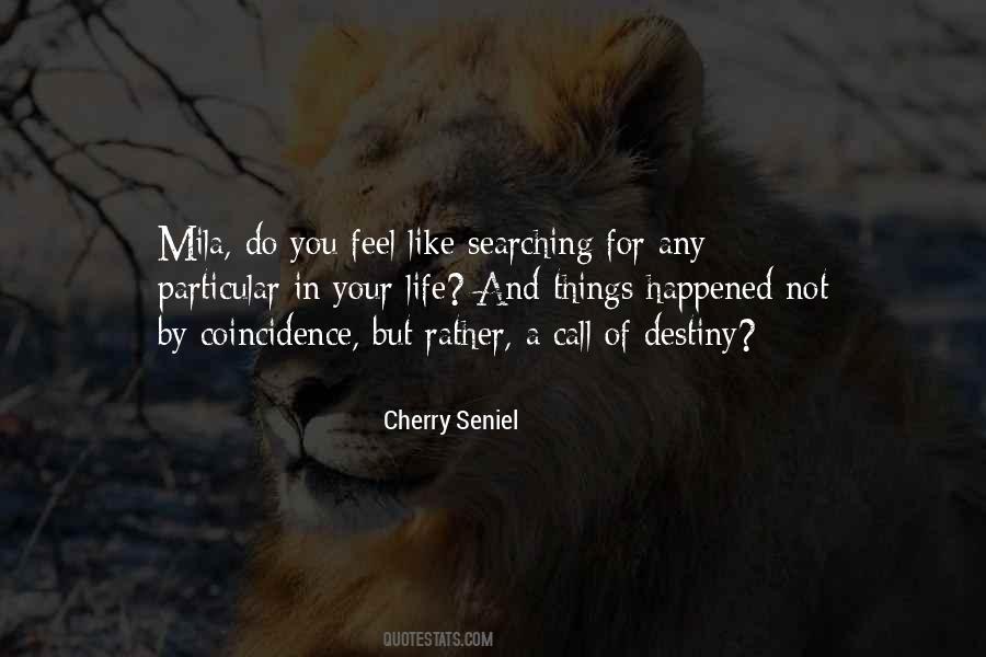 Quotes About Not Coincidence #979736