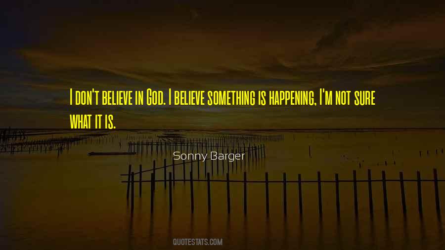 In God I Believe Quotes #821256