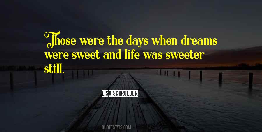 Sweet Days Quotes #557857