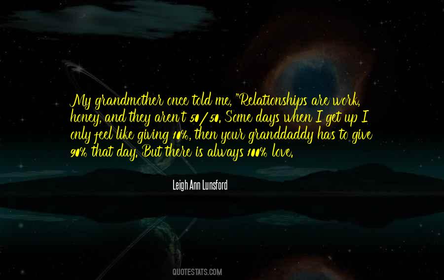 Relationships Are Work Quotes #1358752
