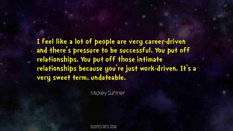 Relationships Are Work Quotes #653624