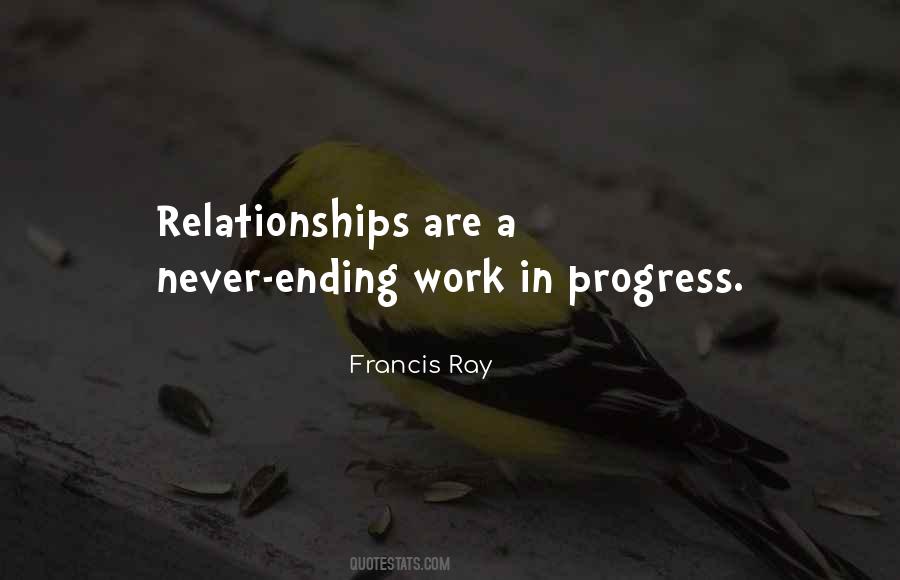 Relationships Are Work Quotes #759461