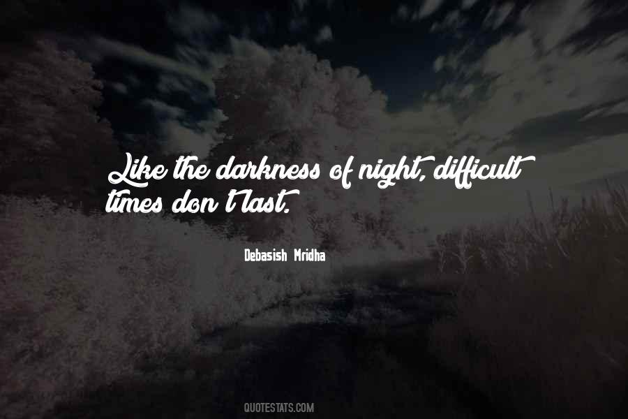 Difficult Night Quotes #199225