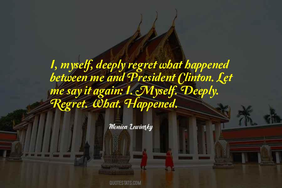 Deeply Regret Quotes #1687189