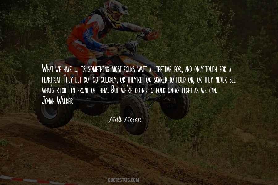Hold On And Let Go Quotes #747060