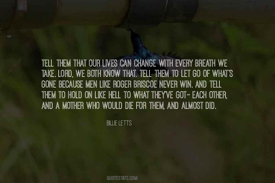 Hold On And Let Go Quotes #880512