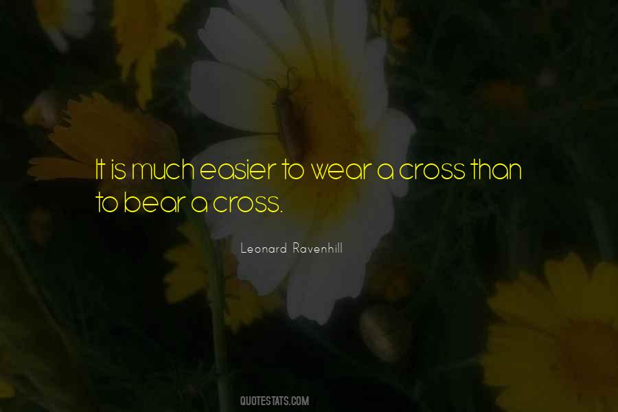 Cross To Bear Quotes #1382264