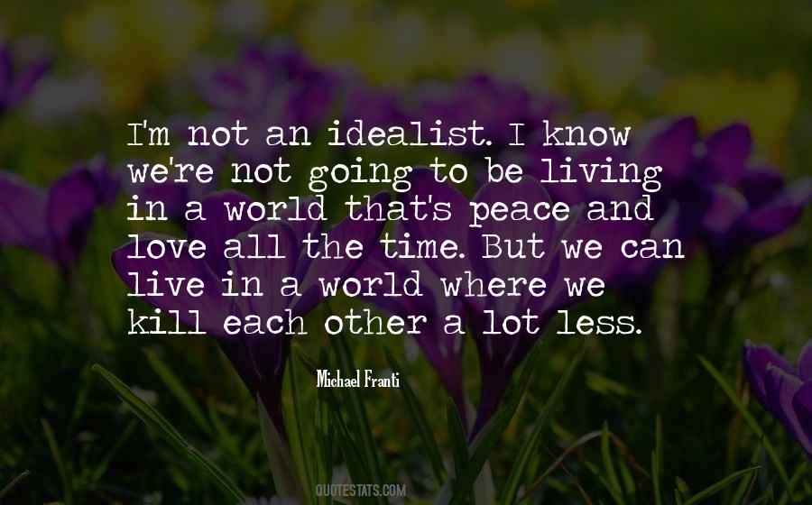Quotes About An Idealist #1545536