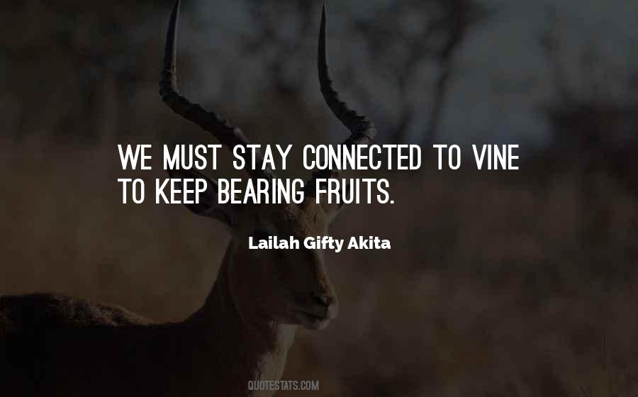 Bearing Fruits Quotes #1294281