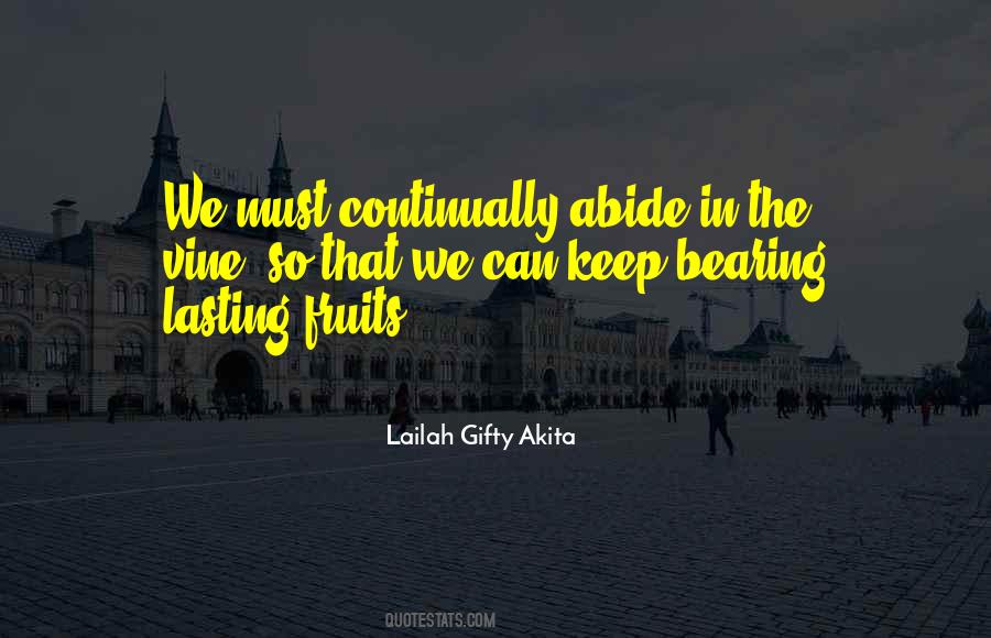 Bearing Fruits Quotes #1661726