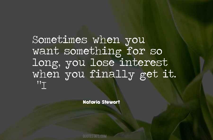When You Want Quotes #1259110
