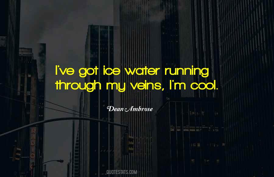 Running Through My Veins Quotes #1377376