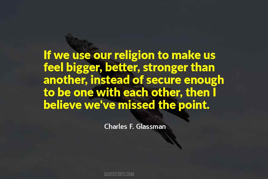 We Make Each Other Better Quotes #1825753