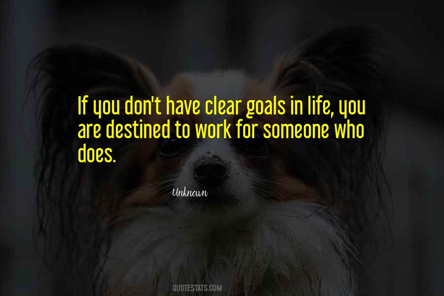 If You Have Goals Quotes #1670598