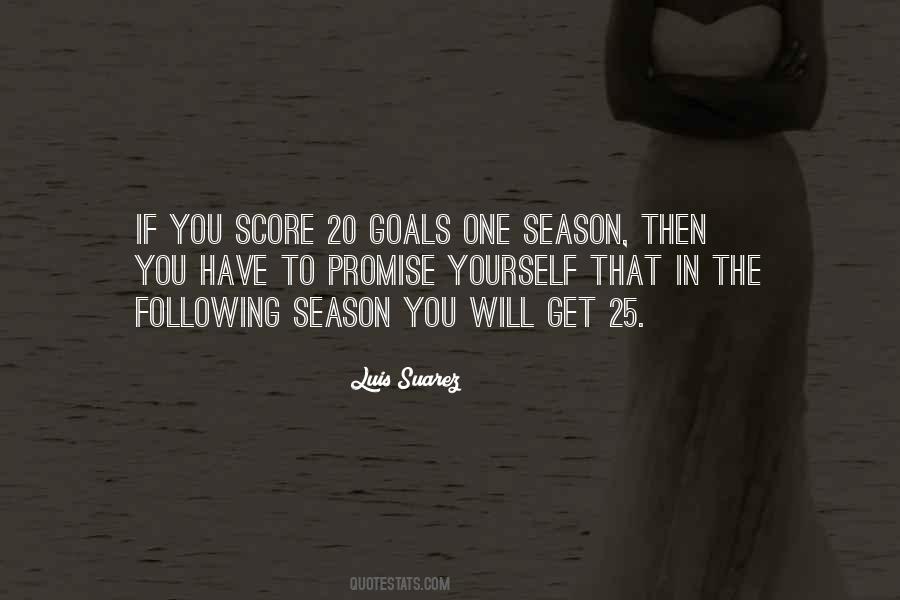 If You Have Goals Quotes #424515