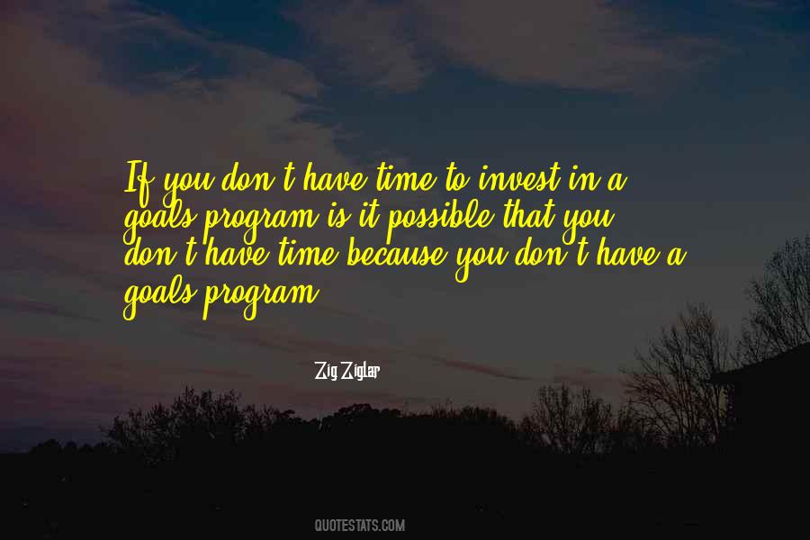 If You Have Goals Quotes #687184