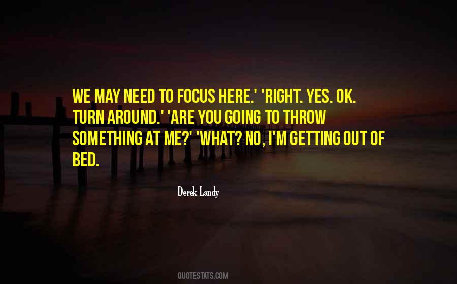 Throw Me Out Quotes #1075523