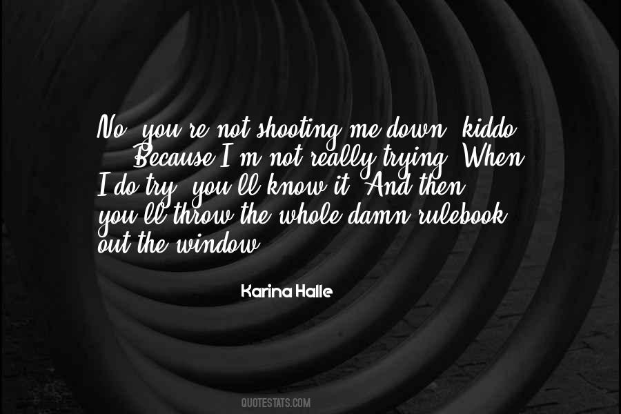 Throw Me Out Quotes #493804