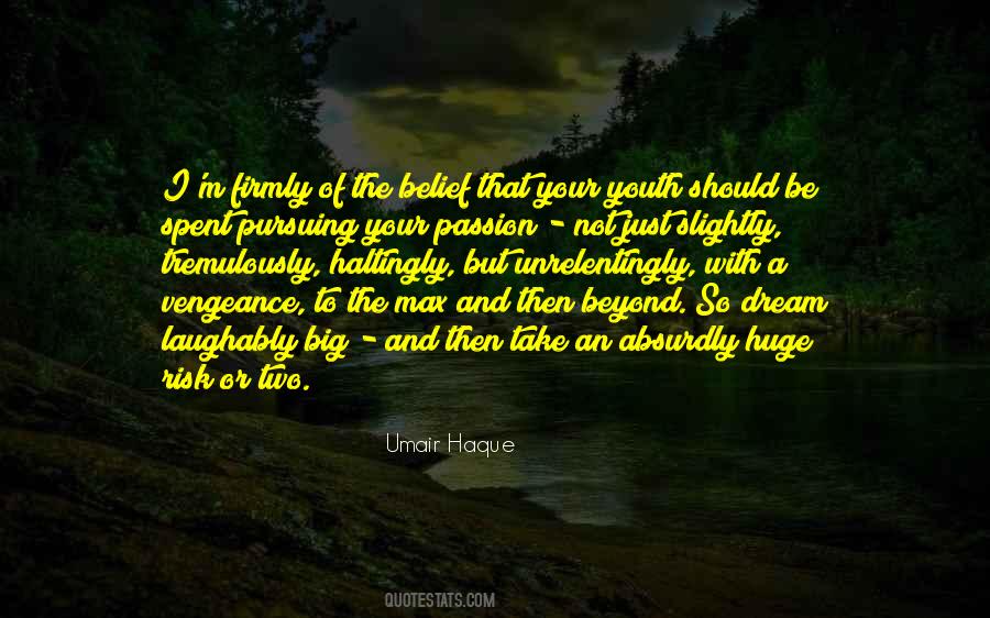 Pursuing My Passion Quotes #1537766