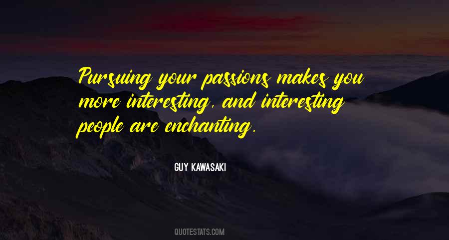 Pursuing My Passion Quotes #1682334