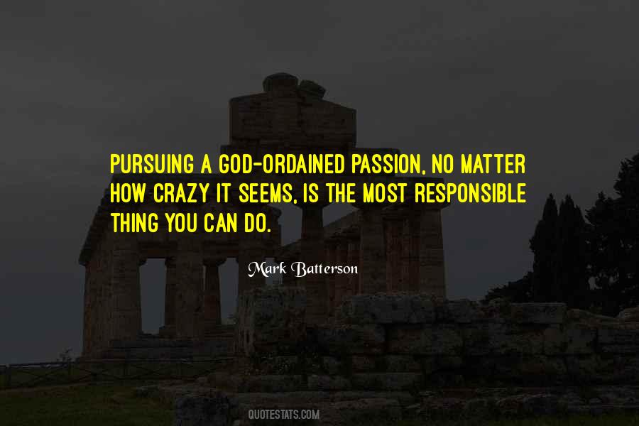 Pursuing My Passion Quotes #1732742