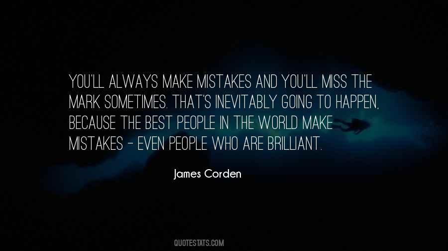 Mistakes Will Happen Quotes #1053802