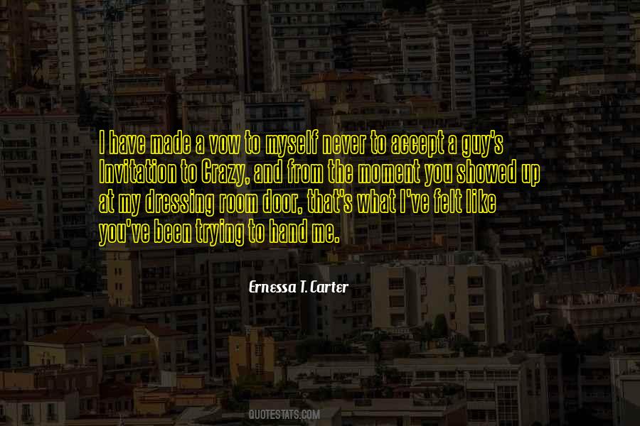 You Made Me Crazy Quotes #842589