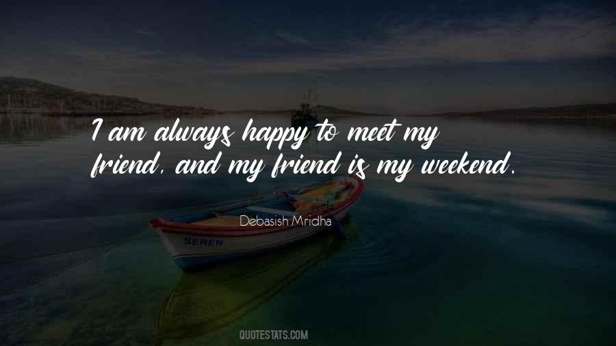 My Friend Is Quotes #1846339