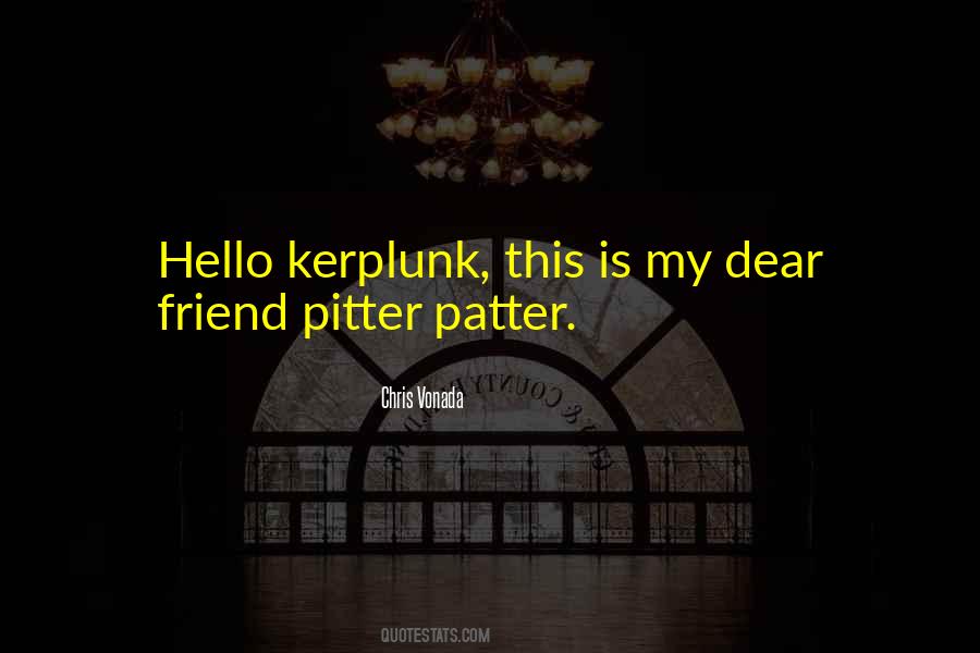 My Friend Is Quotes #373926