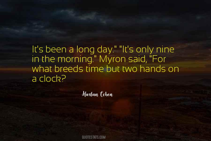 Been A Long Day Quotes #1117566